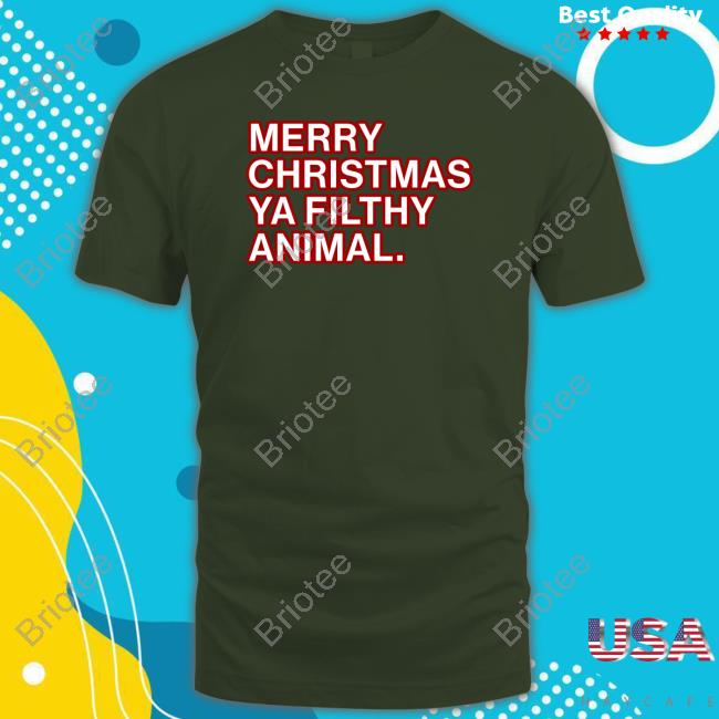 Official Obvious Shirts Merch Merry Christmas Ya Filthy Animal Shirt