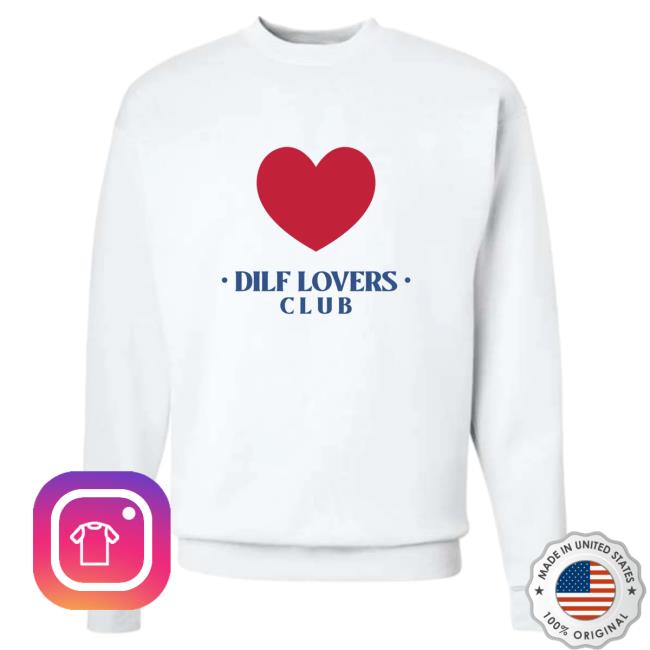 Official SadieCrowell Merch Sadie Crowell Dilf Lovers Club White Sweatshirt