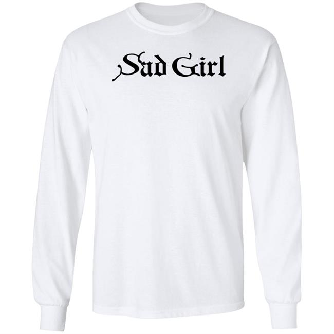 Sad Girl Shirt Sad Girl Shirt