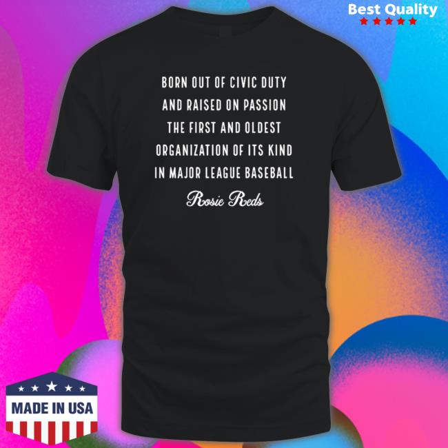 Official Rosie Reds born out of civic duty and raised passion the first TShirts