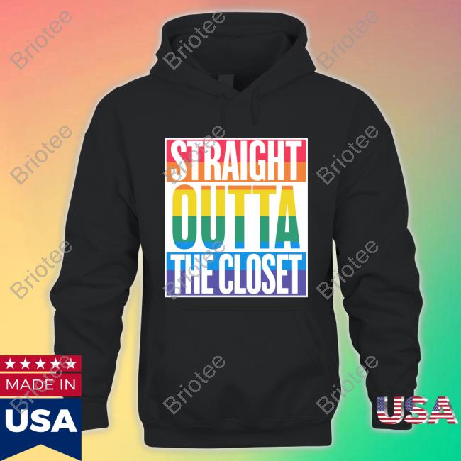 Straight Outta The Closet Shirt