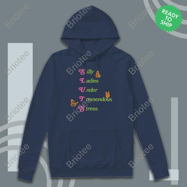 Shitheadsteve Merch Silly Ladies Under Tremendous Stress Hooded Sweatshirt