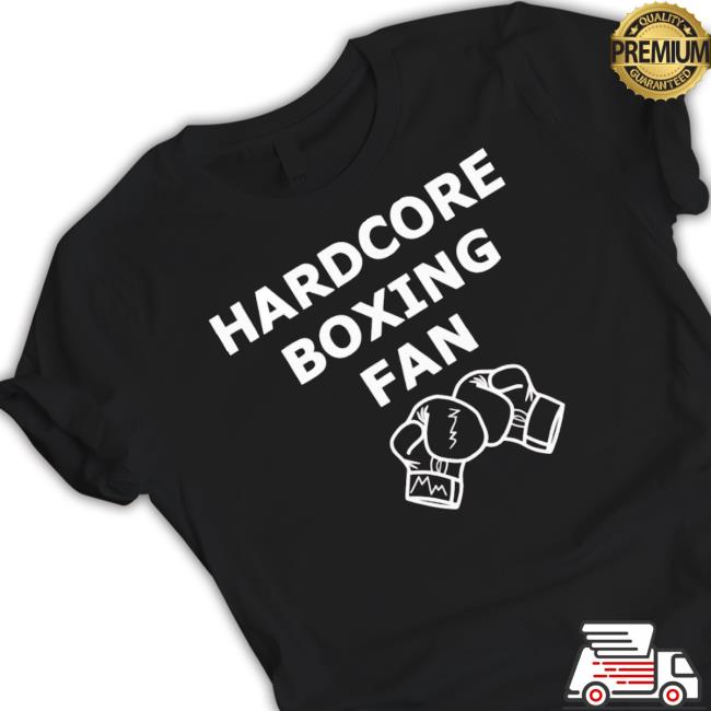 Hardcore Boxing Fan Classic shirt