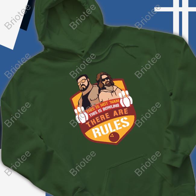 This Is Not ‘Nam This Is Bowling There Are Rules Tee