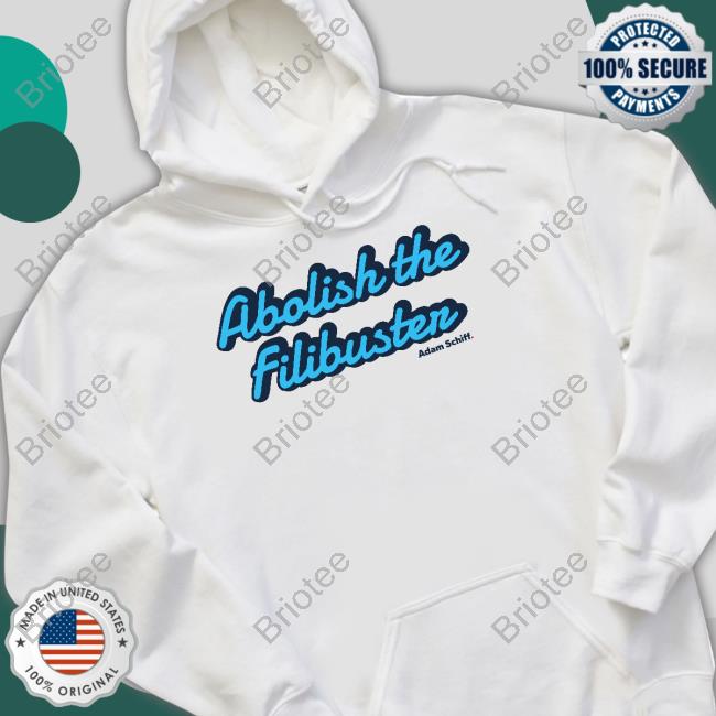 Official Adam Schiff Merch Abolish The Filibuster T-Shirt