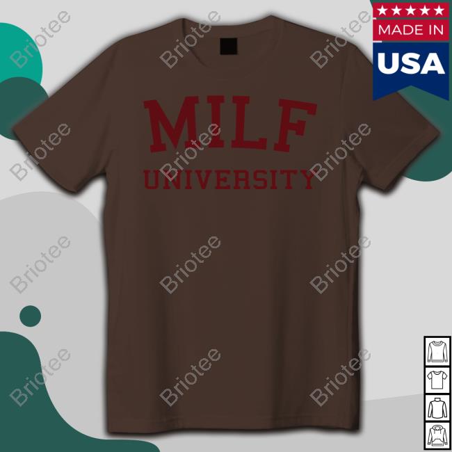 Official Milf Shop Milf University T Shirt Lexi Idroptweetshere