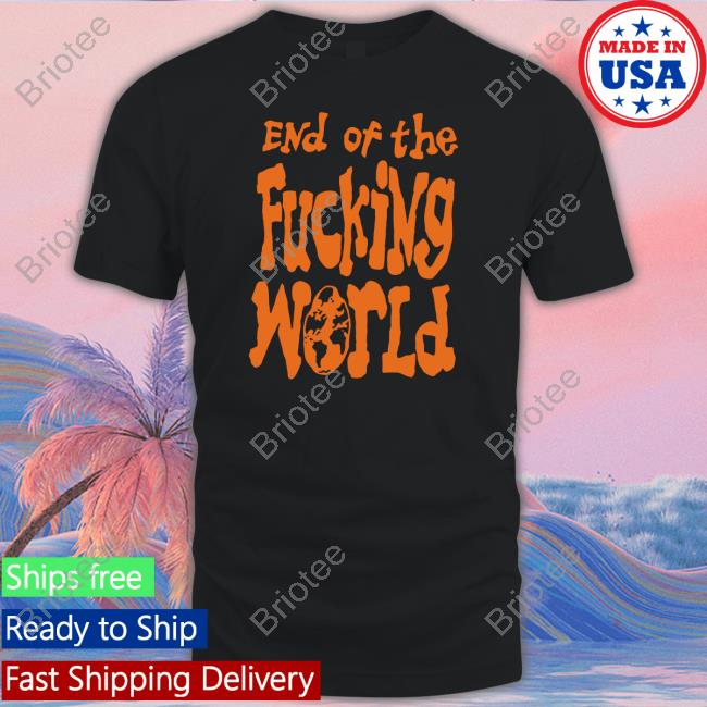 End Of The Fucking World Hooded Sweatshirt