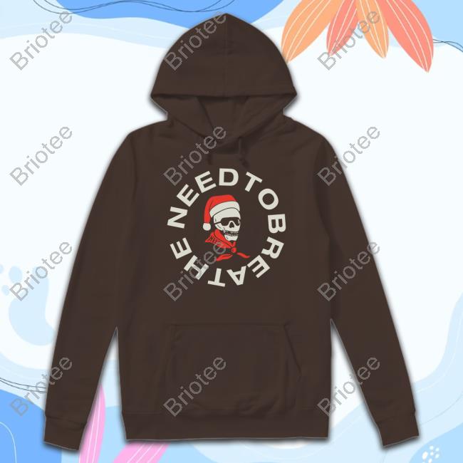 Official Need Co Santa Skull Need To Breathe Hooded Sweatshirt