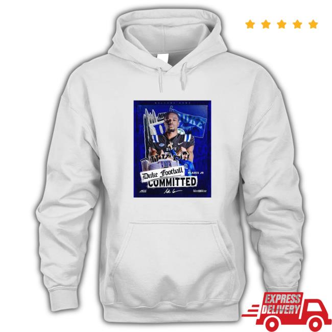 Duke Football Committed Al Blades Jr Sweatshirt Duke Football Committed Al Blades Jr Tee