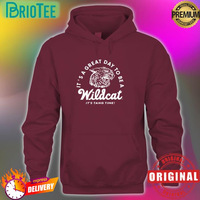 It's A Great Day To Be A Wildcat It's Tang Time Tee