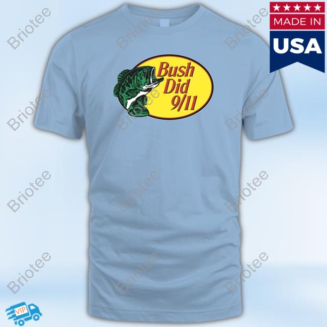 Bass Pro Shops Bush Did 9/11 Shirts