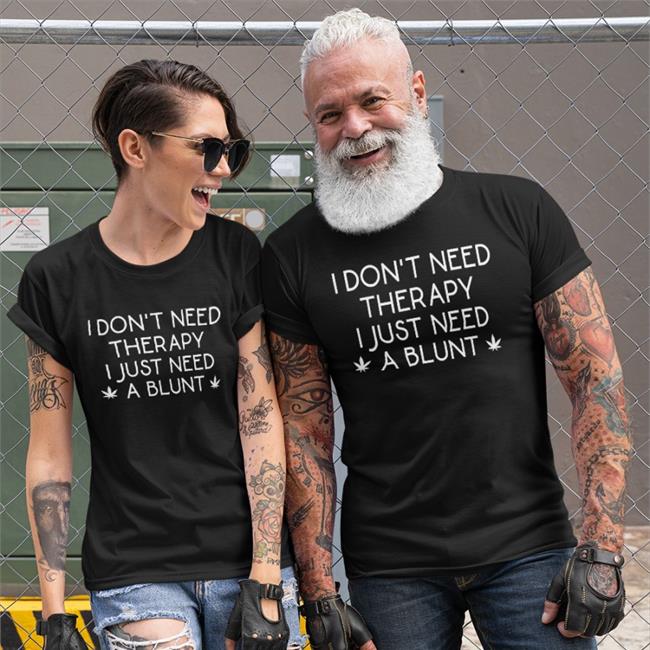 Karlous Miller I Don't Need Therapy I Just Need A Blunt Tee Shirt
