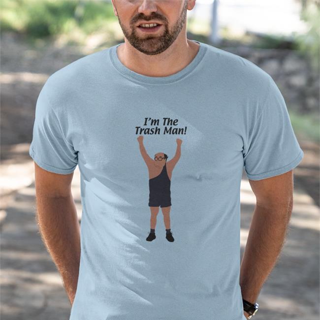 It's Always Sunny In Philadelphia Trashman Shirt I'm The Trash Man