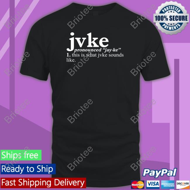 Official Pronunciation This Is What Jvke Sounds Like Shirt
