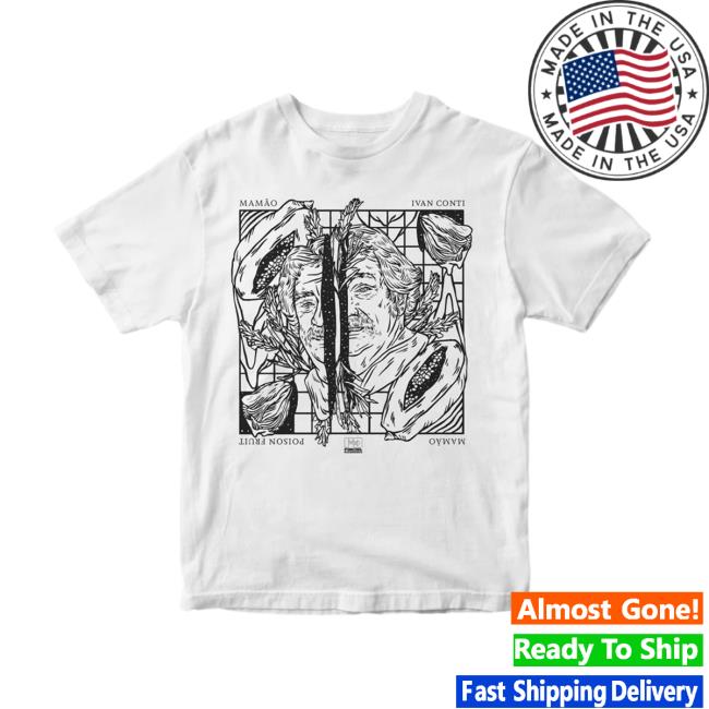 Far Out Recordings Merch Ivan Mamão Conti Poison Fruit T Shirt
