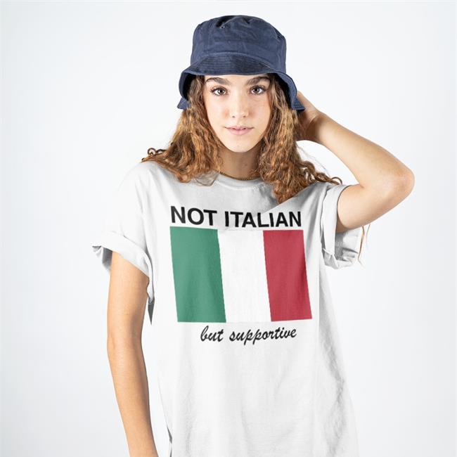 Not Italian But Supportive Shirts