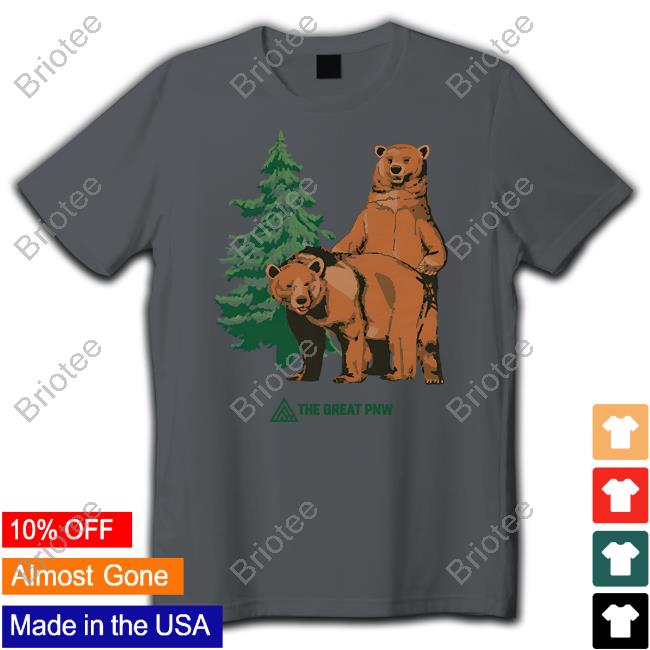 The Great Pnw Woodsy T Shirt