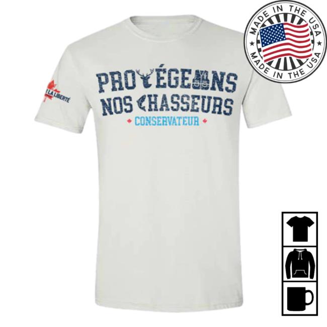 Official Pierre Poilievre Conservative Party Of Canada Hot Shirt Unisexe Protégeons Nos Chasseurs White