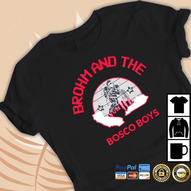 Brohm and the bosco boys Shirt 2022