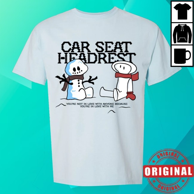 Car Seat Headrest You're In Love With Me Holiday Tee Shirt