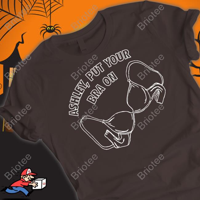 Ashley Mcbryde Merch Ashley Put Your Bra On Shirt