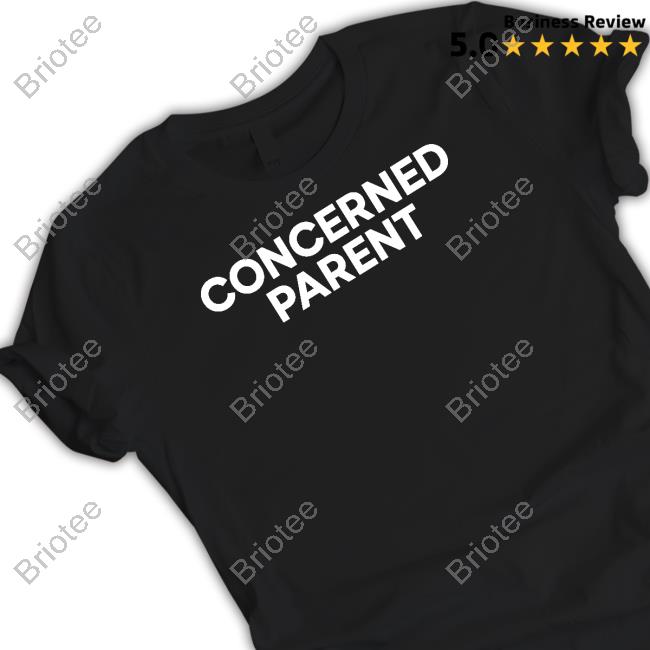 Concerned Parent Shirt