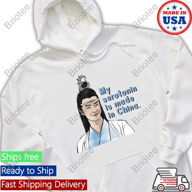 My Serotonin Is Made In China New Shirt