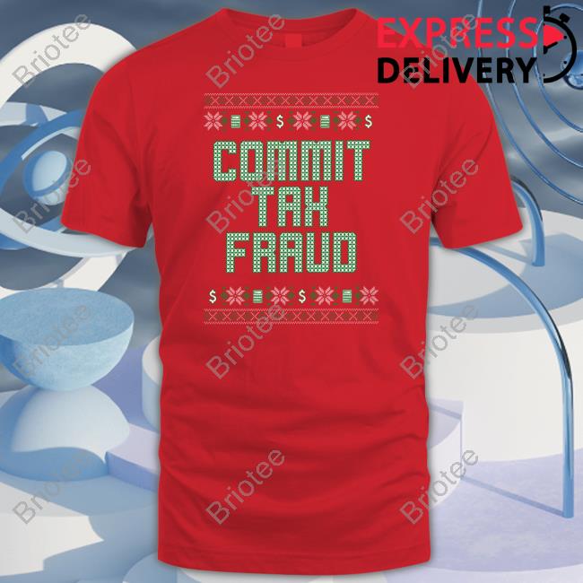 Shitheadsteve Commit Tax Fraud Long Sleeve Shirt