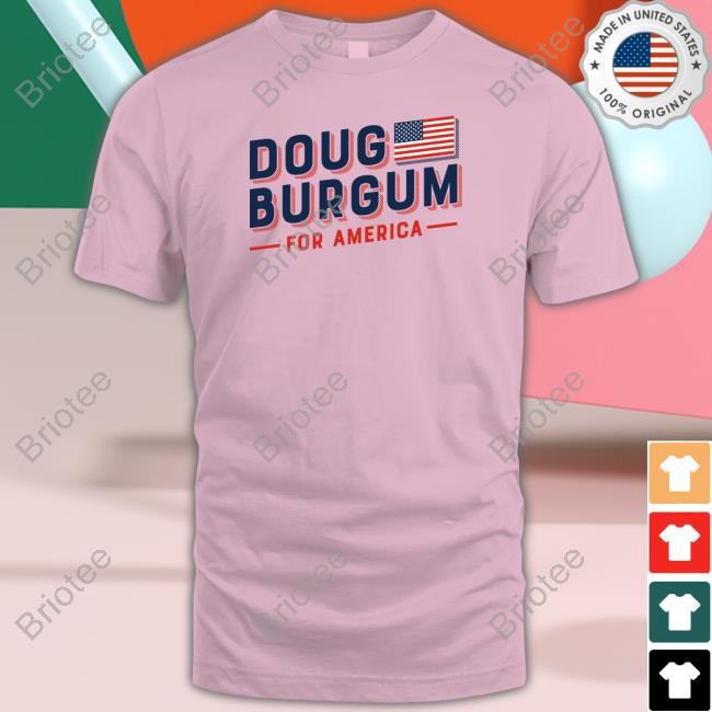 Doug Burgum For America T-Shirt