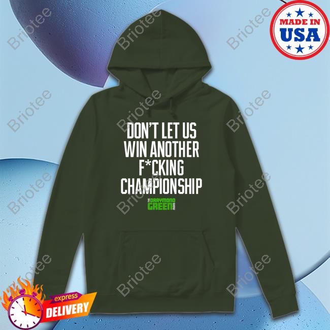 Don't Let Us Win Another Fucking Championship Long Sleeve T Shirt