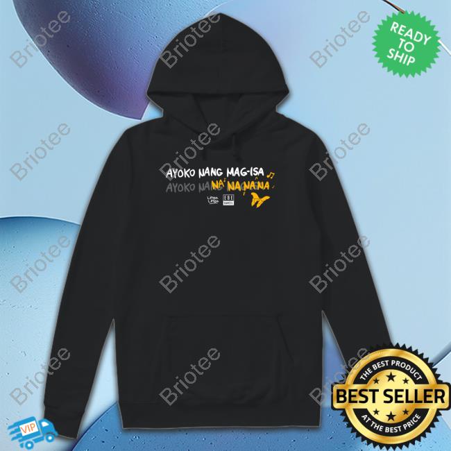 Official Mariposa Ayoko Nang Mag Isa Tee