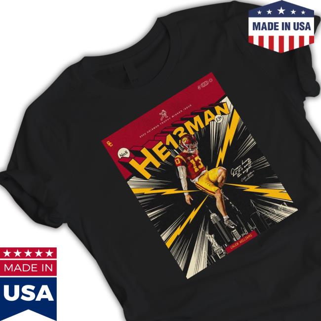 He13man Caleb Williams congratulations 2022 heisman trophy issue winner T Shirt