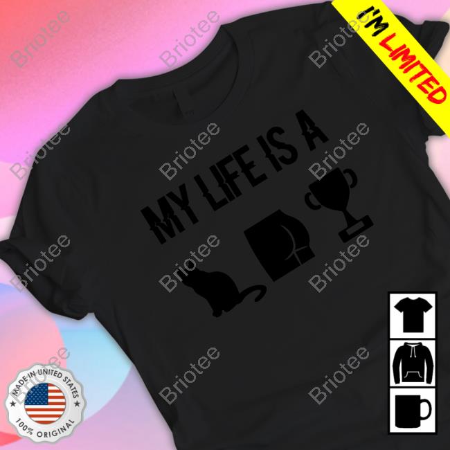 My Life Is A Cat Ass Cup Tee Shirt PB DustBunny