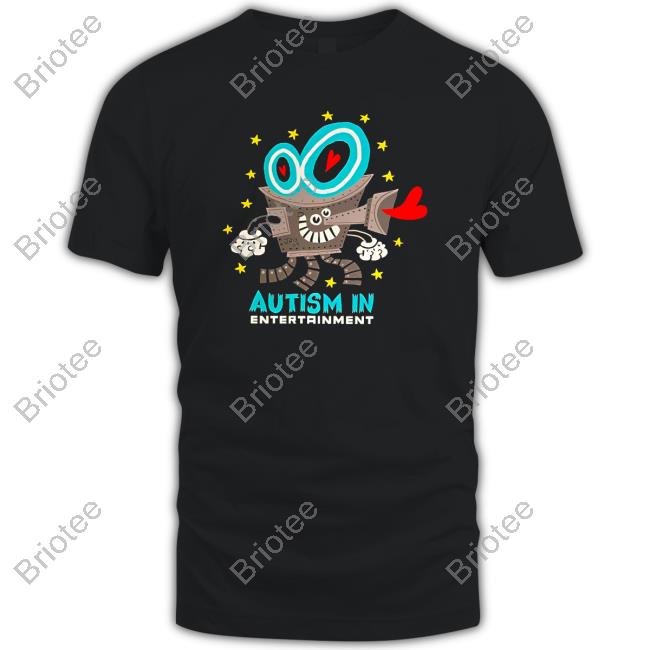 Autism In Entertaiment Shirts