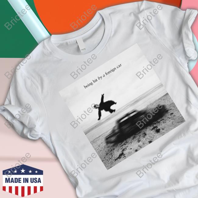 Being Hit By A Foreign Car Hoodie