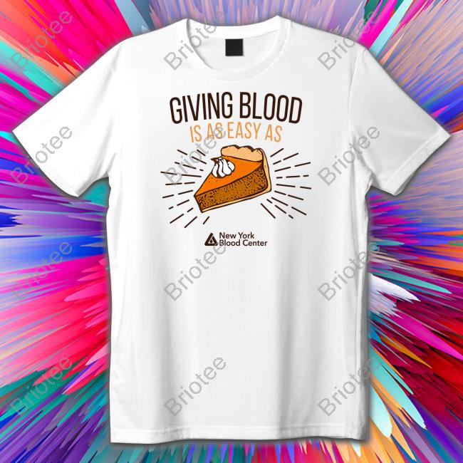 Giving Blood Is Easy As Pie Tee