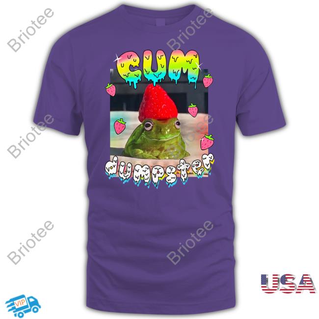 Cum Dumpster Unisex T Shirt