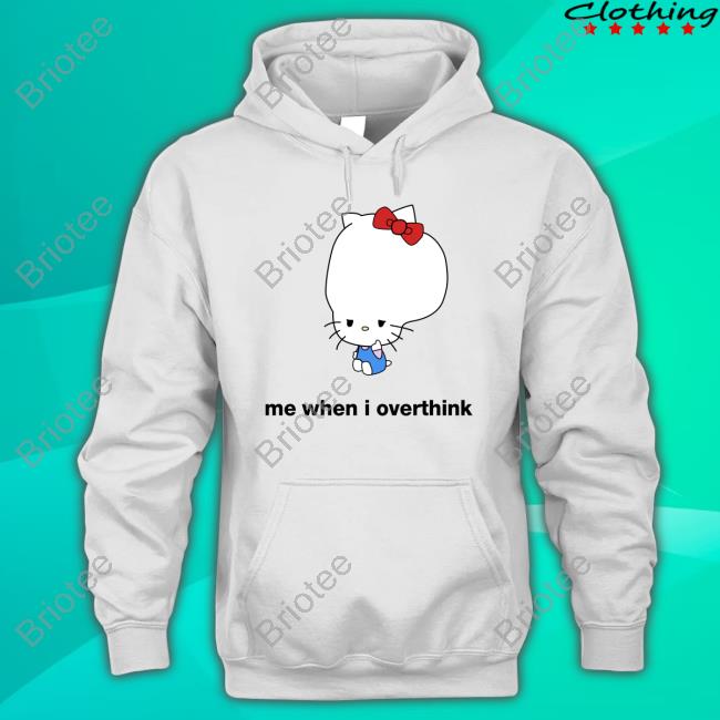 Official Hello Kitty Me When I Overthink T Shirt
