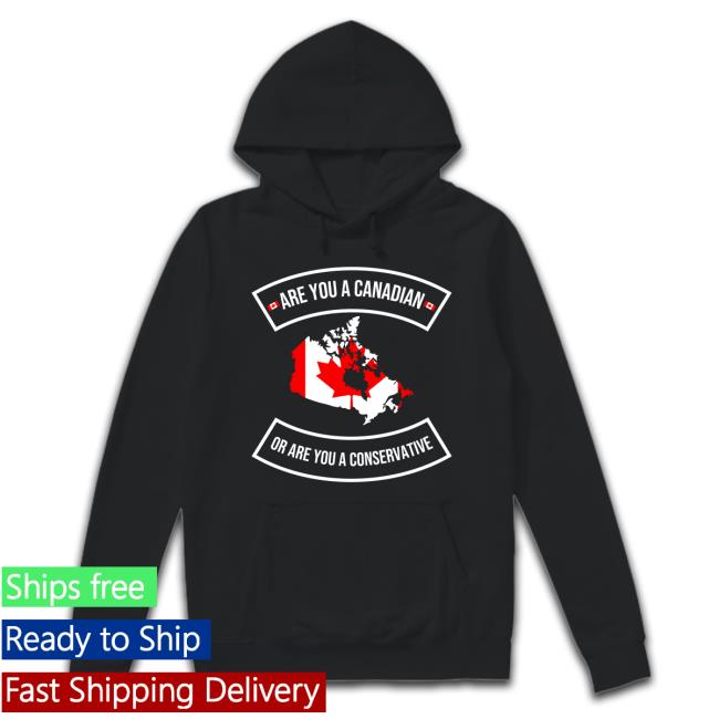 Clay Thompson Are You A Canadian Or Are You A Conservative T-Shirt