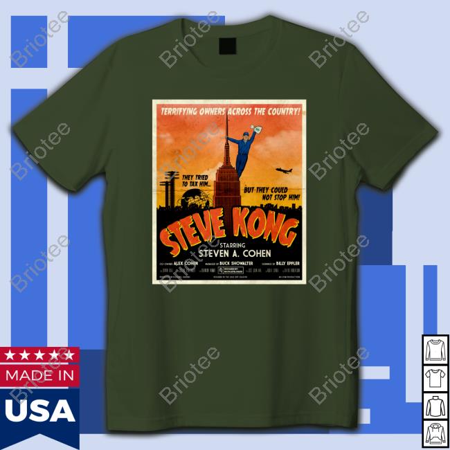 Official Steve Kong Starring Steven A Cohen Tee