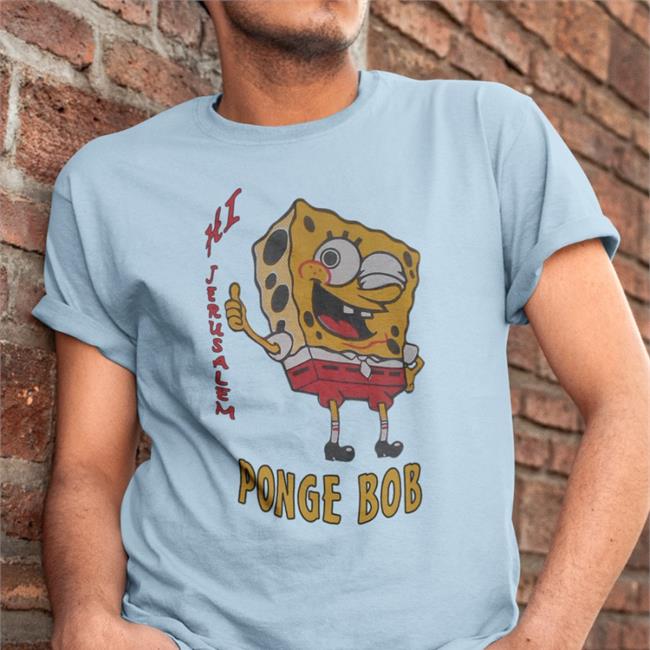 Poorly Translated Shirts Hi Jerusalem Ponge Bob Long Sleeve