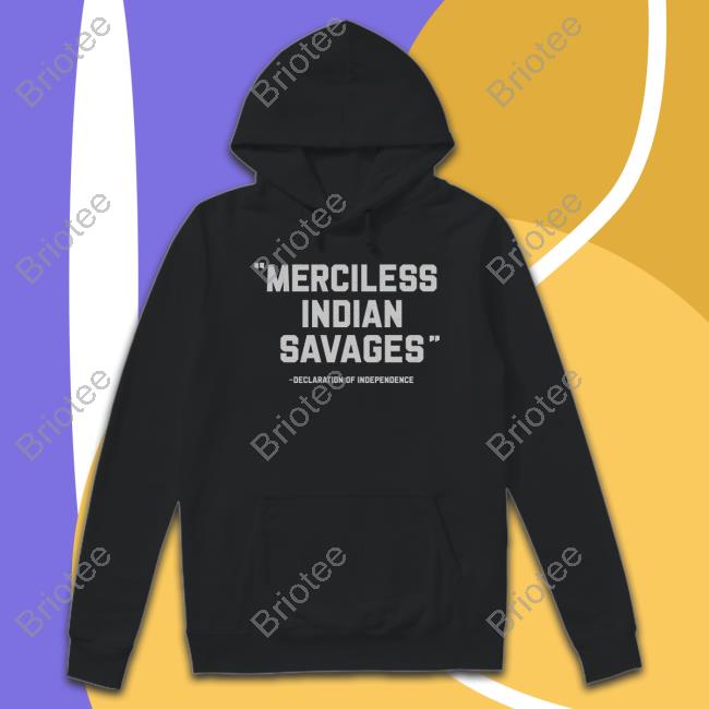 Merciless Indian Savages Shirt