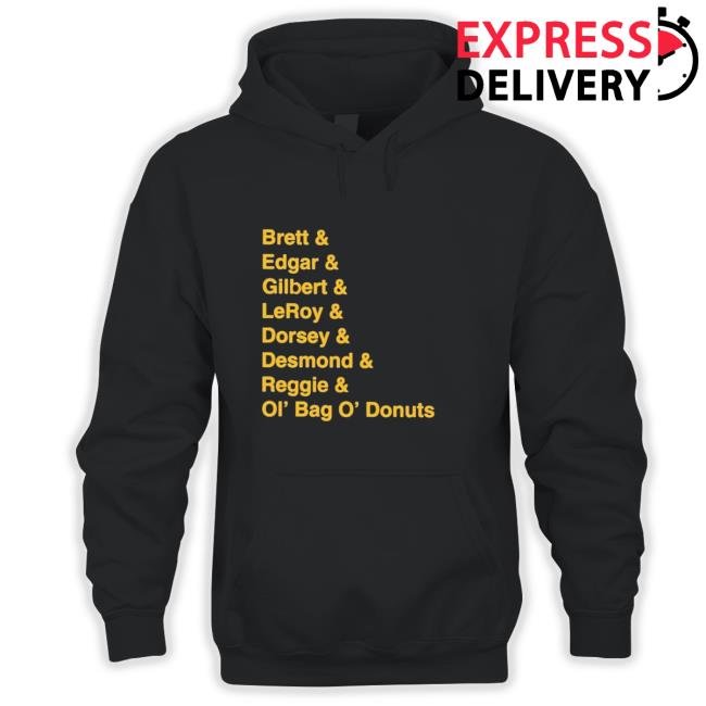 Official Brett Edgar Gilbert Leroy Dorsey Desmond Reggie Ol' Bag O' Donuts Sweatshirt