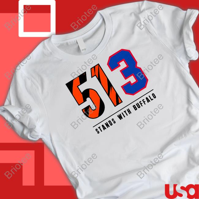 Cincy Shirts Shop Official 513 Stands With Buffalo Shirt Damar Hamlin