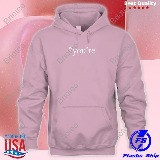 You're Long Sleeve You're Shirts