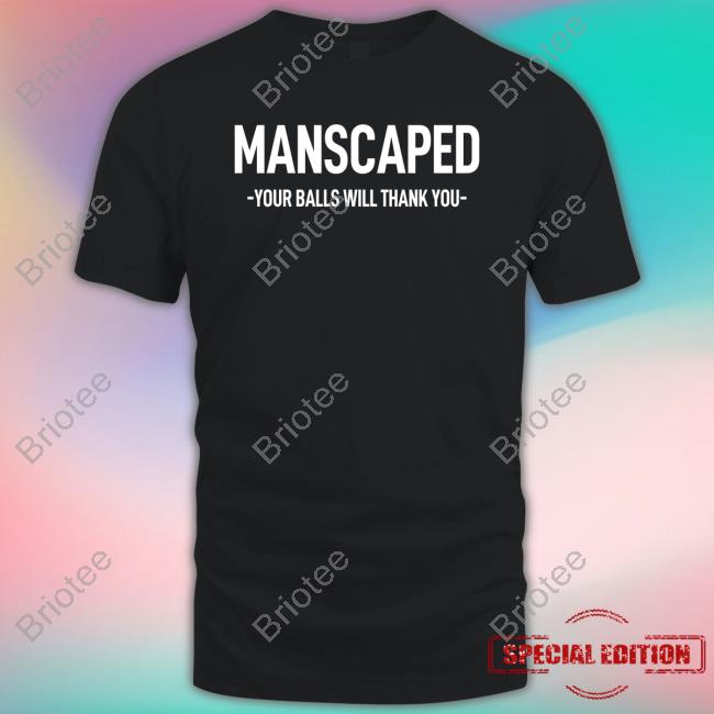 Manscaped Your Balls Will Thank You Tee Arthur Morgan's Coochie