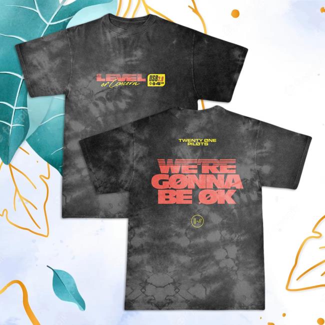 Official 21 Pilots Apparel Clothing Store Merch Tie-Dye Twenty One Pilots Level Of Concern We're Gonna Be Ok Be Okay Tie Dye Top Shirt TwentyOnePilots 21Pilots Shop