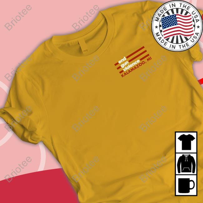 Bronson End Gun Violence Disarm Hate Kalamazoo T-Shirt