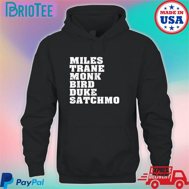 Miles Trane Monk Bird Duke Satchmo Shirt Bauwau Merch