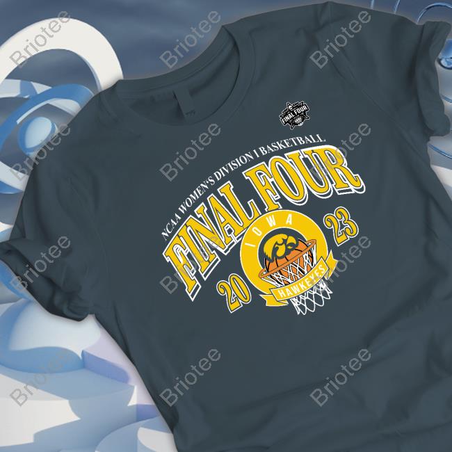 Iowa Hawkeyes 2023 NCAA Women's Final Four Shirts
